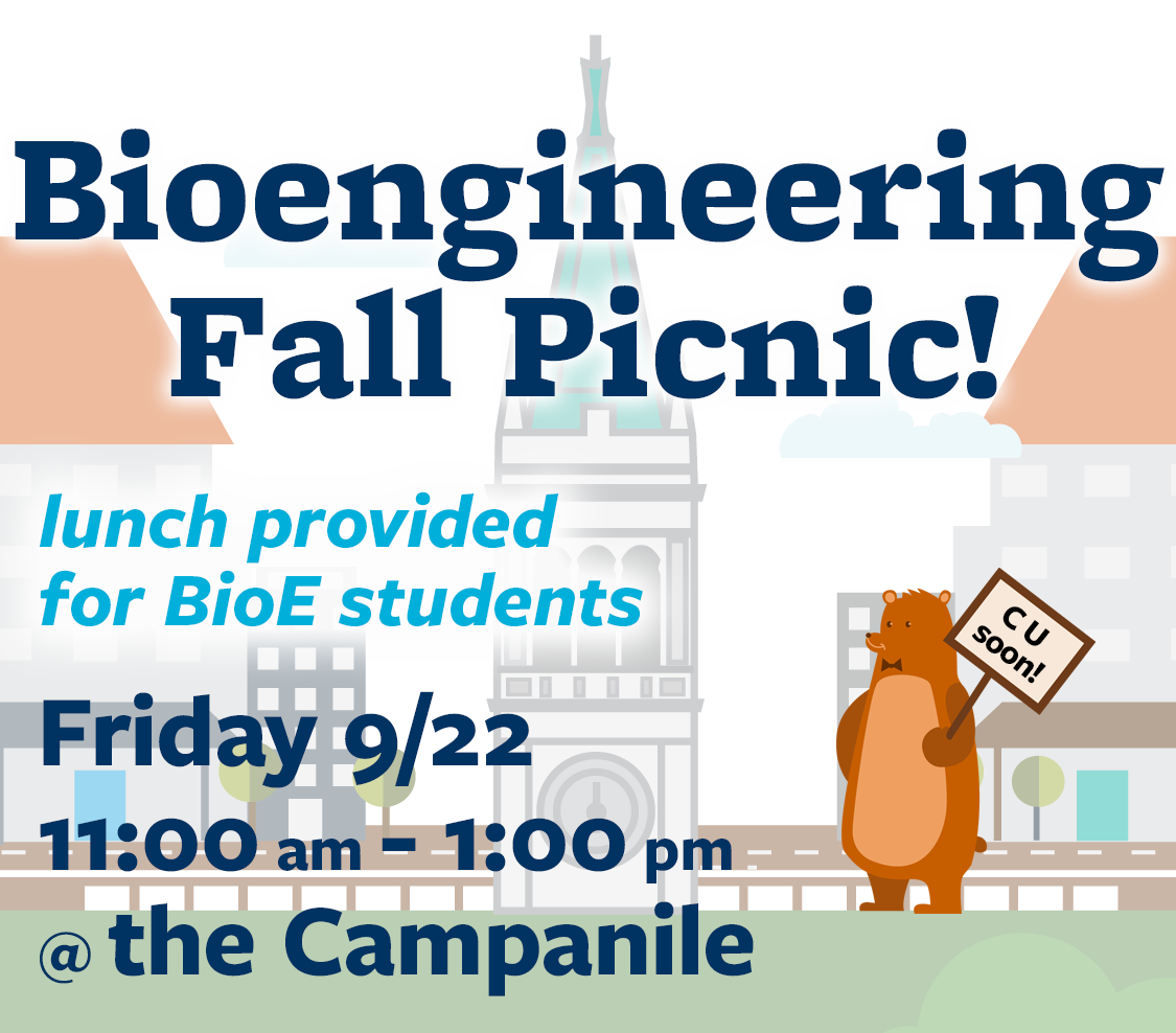 drawing of the campanile and a bear, text: Bioengineering fall picnic! Lunch provided for BioE students. Friday 9/22, 11:00 am - 1;00 pm, at the Campanile